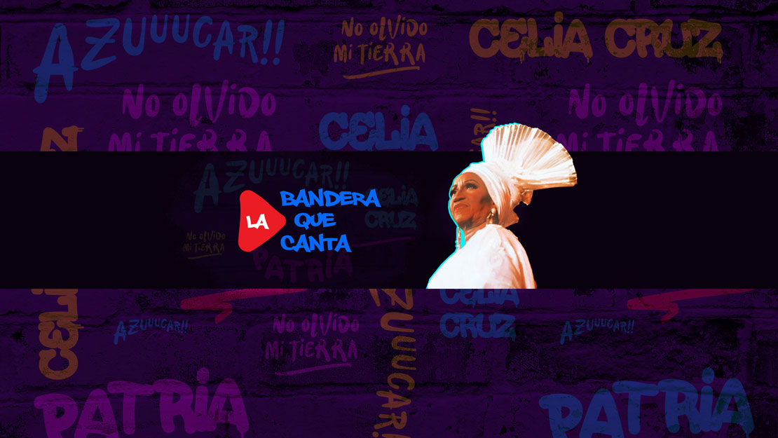 Celia Cruz: La Bandera que Canta